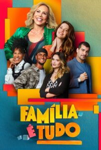 Assistir Familia é Tudo em Português