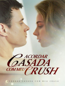 Assistir ACORDAR CASADA COM MEU CRUSH em Português Online Grátis