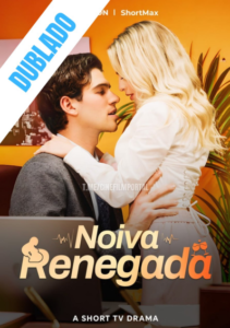 Assistir NOIVA RENEGADA em Português Online Grátis