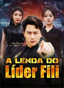 ASSISTIR A LENDA DO LÍDER FILI Assistir Online Grátis em portugues