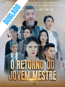 Assistir O RETORNO DO JOVEM MESTRE DUBLADO em Português Online Grátis