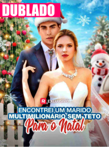 Assistir ENCONTREI UM MARIDO MULTIMILIONÁRIO SEM-TETO PARA O NATAL DUBLADO em Português Online Grátis