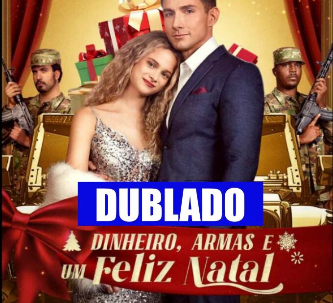 DINHEIRO, ARMAS E UM FELIZ NATAL DUBLADO