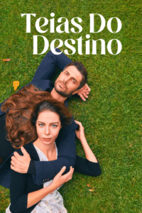 Assistir TEIAS DO DESTINO DUBLADO em Português Online Grátis