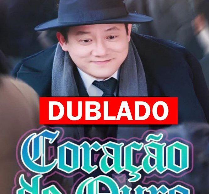 Assista CORAÇÃO DE OURO DUBLADO em Português online Grátis