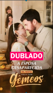 Assista A ESPOSA DESAPARECIDA DA MÁFIA VOLTA COM GÊMEOS DUBLADO em Português online Grátis