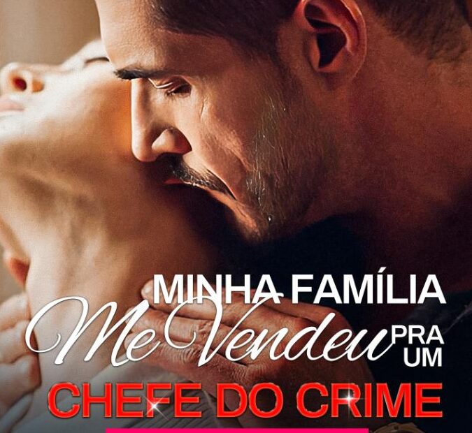 MINHA FAMILIA ME VENDEU PRA UM CHEFE DO CRIME DUBLADO em Português Assista online Grátis