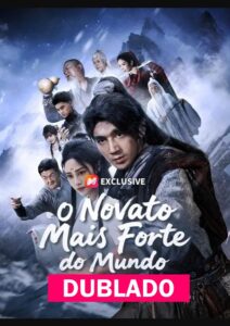 Assista O Novato Mais Forte do Mundo DUBLADO em Português online Grátis