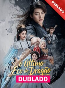 Assista O ULTIMO ECO DO DRAGÃO DUBLADO em Português online Grátis