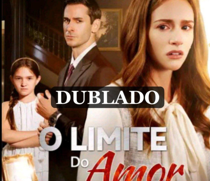 Assista O LIMITE DO AMOR DUBLADO em Português online Grátis