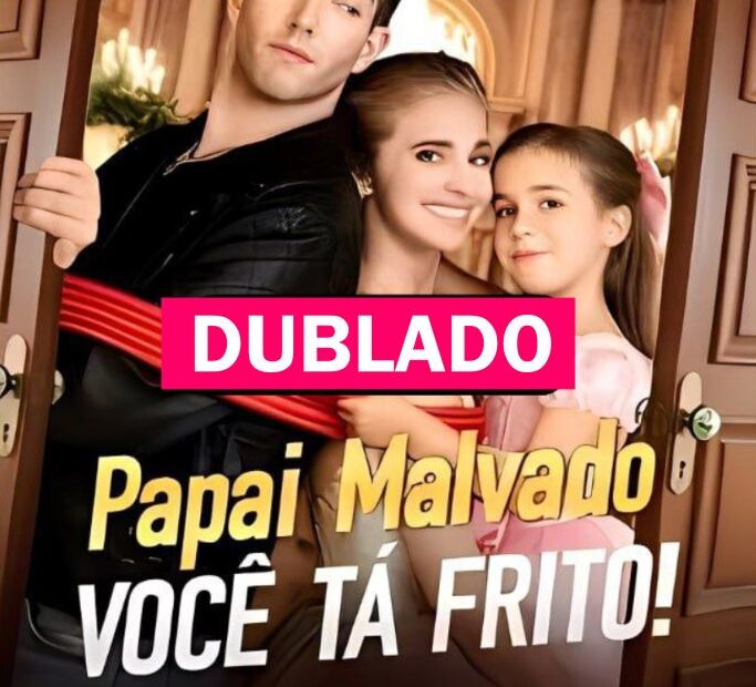 Assista PAPAI MALVADO, VOCÊ TÁ FRITO! DUBLADO em Português online Grátis