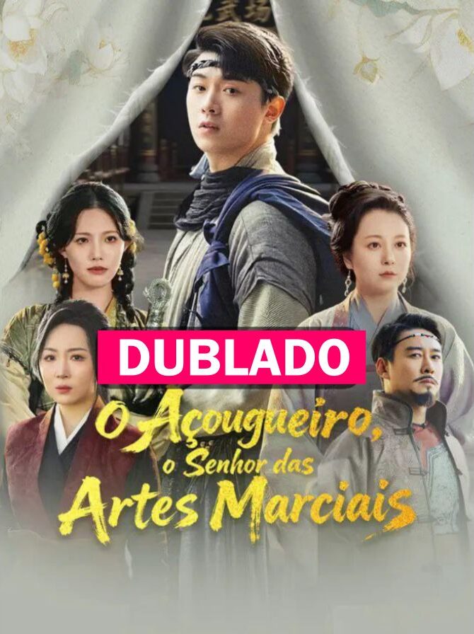 Assista O AÇOUGUEIRO O SENHOR DAS ARTES MACIAIS DUBLADO em Português online Grátis