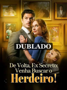 Assista DE VOLTA EX SECRETO VENHA BUSCAR O HERDEIRO DUBLADO em Português online Grátis