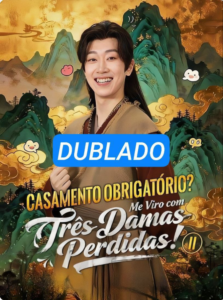 Assista CASAMENTO OBRIGATORIO 2 ME VIRO COM TRÊS DAMAS PERDIDAS DUBLADO em Português online Grátis